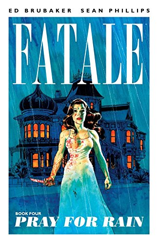 FATALE VOL. 4: PRAY FOR RAIN