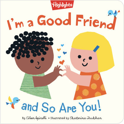 I'm a Good Friend and So Are You!