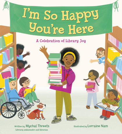 I'm So Happy You're Here: A Celebration of Library Joy
