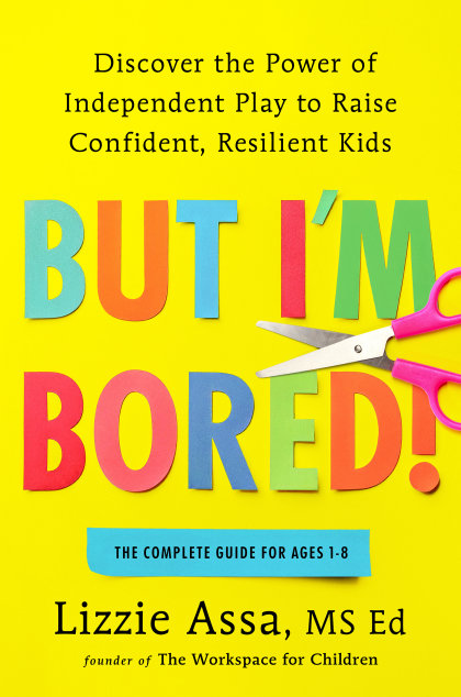 But I'm Bored!