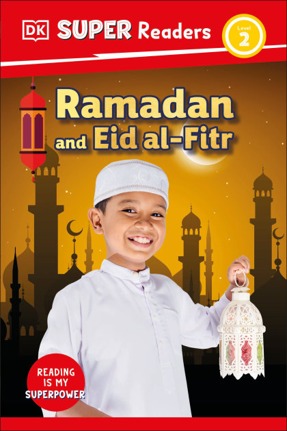 DK Super Readers Level 2 Ramadan and Eid al-Fitr