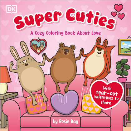 Super Cuties: A Cozy Coloring Book about Love