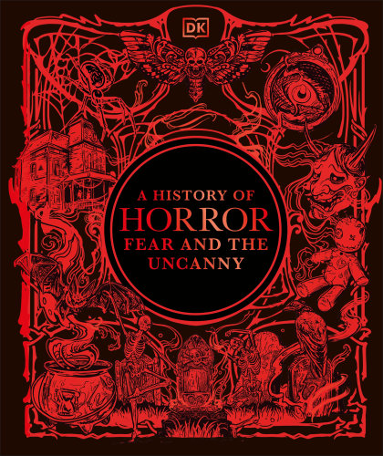 A History of Horror, Fear, and the Uncanny