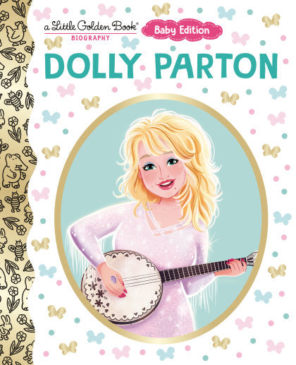 Dolly Parton: Baby Edition (A Little Golden Book Biography)