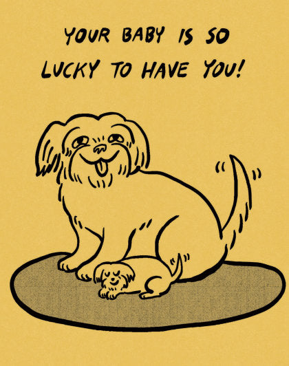 Humor Us Greeting Cards: Baby - Your Baby Is So Lucky to Have You (Pack of 6)