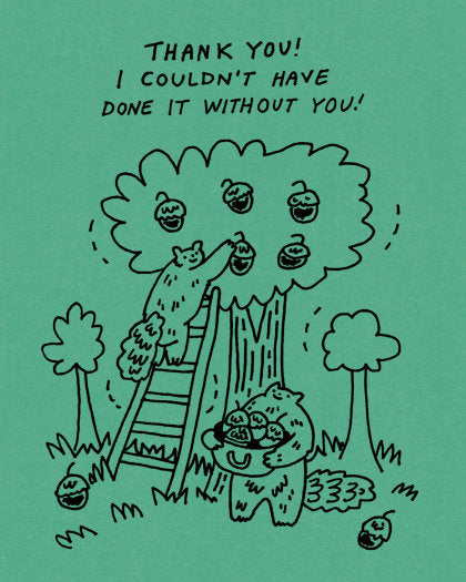 Humor Us Greeting Cards: Thank You - Thank you! I couldn't have done (Pack of 6)