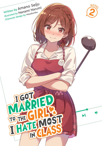 I Got Married to the Girl I Hate Most in Class (Light Novel) Vol. 2