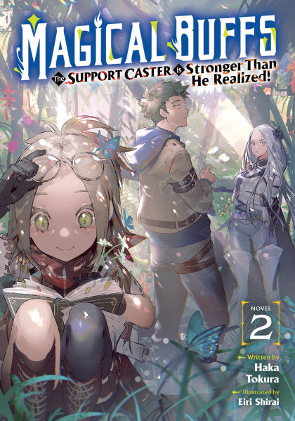 Magical Buffs: The Support Caster is Stronger Than He Realized! (Light Novel) Vol. 2