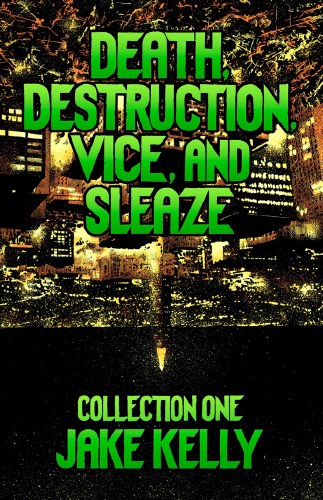 DEATH DESTRUCTION VICE AND SLEAZE COLLECTION ONE