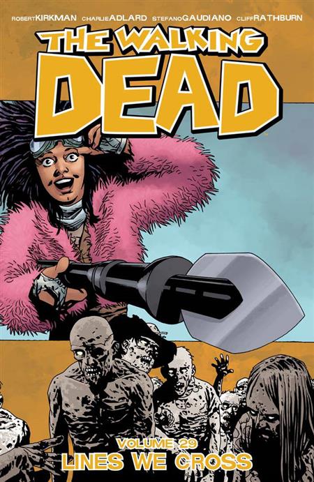 WALKING DEAD VOL. 29: LINES WE CROSS