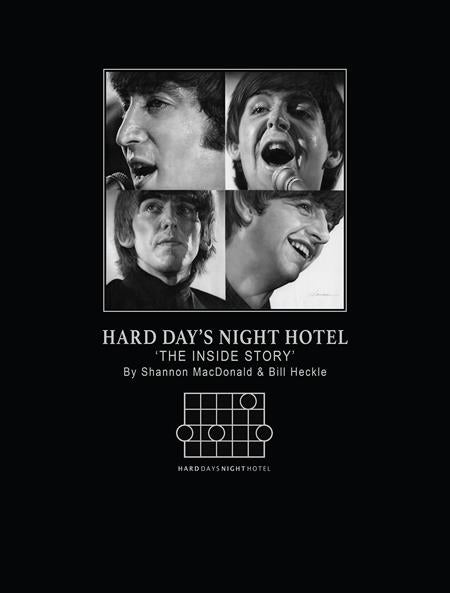 HARD DAYS NIGHT HOTEL THE INSIDE STORY BY SHANNON MACDONALD AND BILL HECKLE
