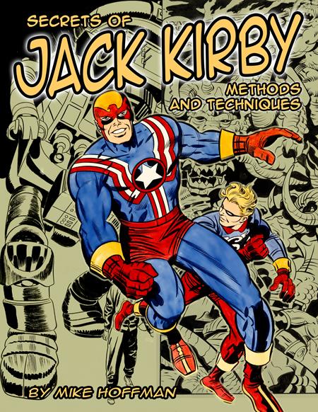 SECRETS OF JACK KIRBY METHODS & TECHNIQUES