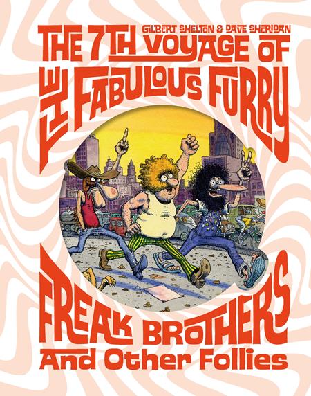 7TH VOYAGE OF FABULOUS FURRY FREAK BROTHERS AND OTHER FOLLIES