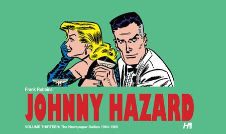 JOHNNY HAZARD VOL. 13: THE NEWSPAPER DAILIES (1964-1965)