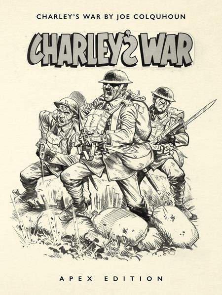 CHARLEYS WAR BY JOE COLQUHOUN APEX EDITION