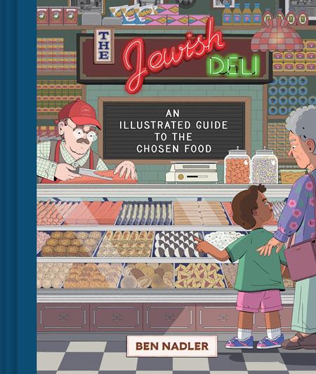 JEWISH DELI AN ILLUSTRATED GUIDE TO THE CHOSEN FOOD