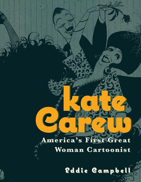 KATE CAREW AMERICAS FIRST GREAT WOMAN CARTOONIST