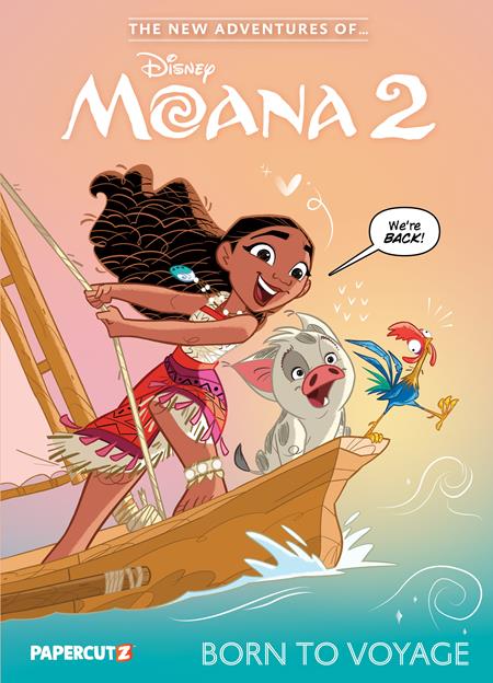 NEW ADVENTURES OF MOANA 2 VOL. 1: BORN TO VOYAGE