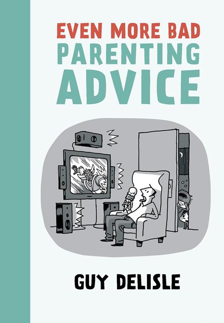 EVEN MORE BAD PARENTING ADVICE