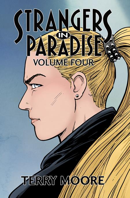 STRANGERS IN PARADISE VOL. 4: (OF 4)