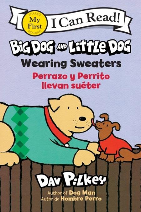 BIG DOG AND LITTLE DOG WEARING SWEATERS PERRAZO Y PERRITO LLEVAN SUETER (Bilingual Language Edition)