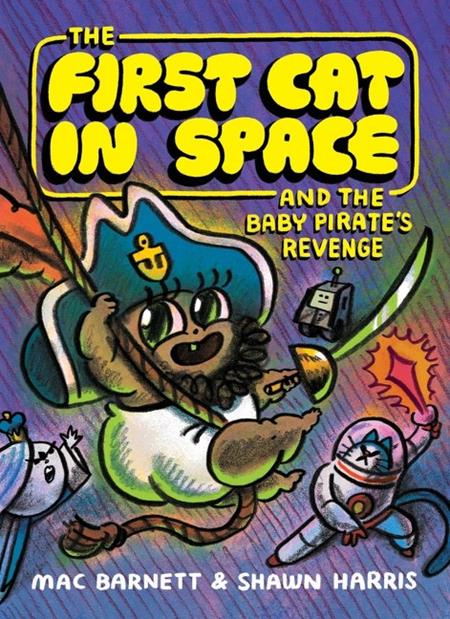 FIRST CAT IN SPACE AND THE BABY PIRATES REVENGE