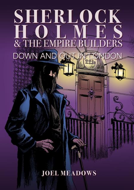 SHERLOCK HOLMES AND THE EMPIRE BUILDERS DOWN AND OUT IN LONDON ILLUSTRATED EDITION