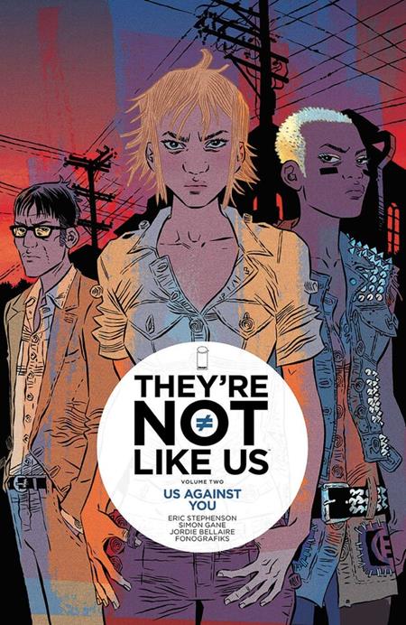 THEYRE NOT LIKE US VOL. 2: US AGAINST YOU