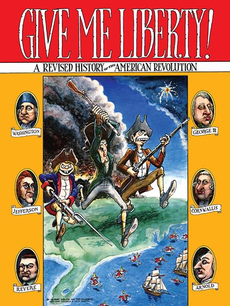 GIVE ME LIBERTY A REVISED HISTORY OF THE AMERICAN REVOLUTION