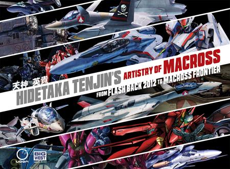 HIDETAKA TENJINS ARTISTRY OF MACROSS VOL. 1: FROM FLASH BACK 2012 TO MACROSS FRONTIER