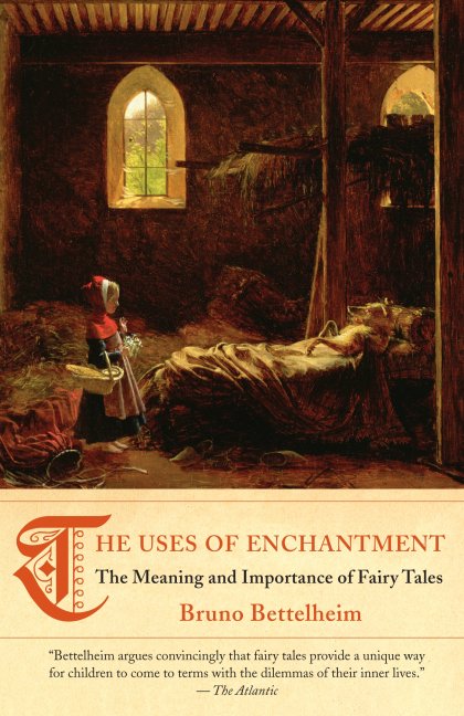 The Uses of Enchantment (National Book Award Winner)