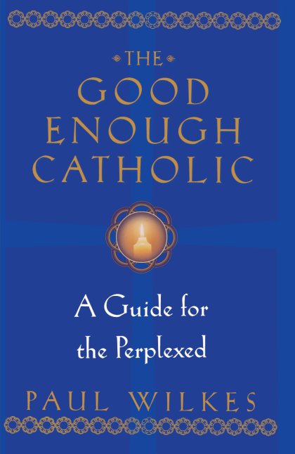 The Good Enough Catholic