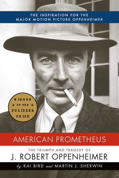 American Prometheus (Pulitzer Prize Winner)