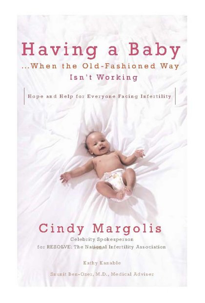 Having a Baby...When the Old-Fashioned Way Isn't Working