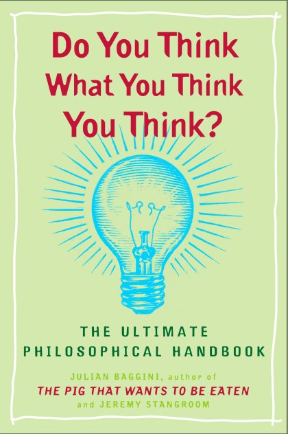 Do You Think What You Think You Think?