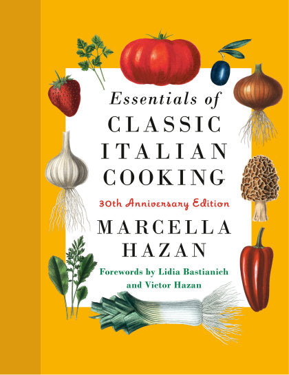 Essentials of Classic Italian Cooking: A James Beard Award Winner