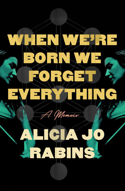 When We're Born We Forget Everything