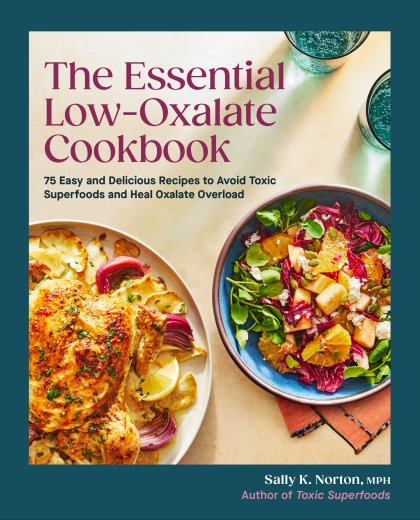 The Essential Low-Oxalate Cookbook