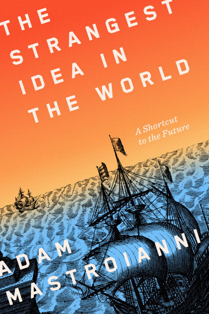 The Strangest Idea in the World