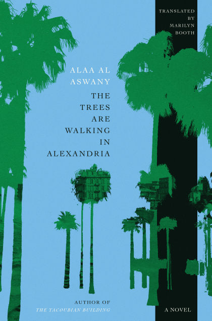 The Trees Are Walking in Alexandria