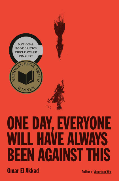 One Day, Everyone Will Have Always Been Against This: National Book Award