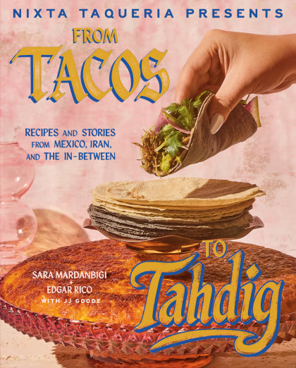 Nixta Taqueria Presents: From Tacos to Tahdig