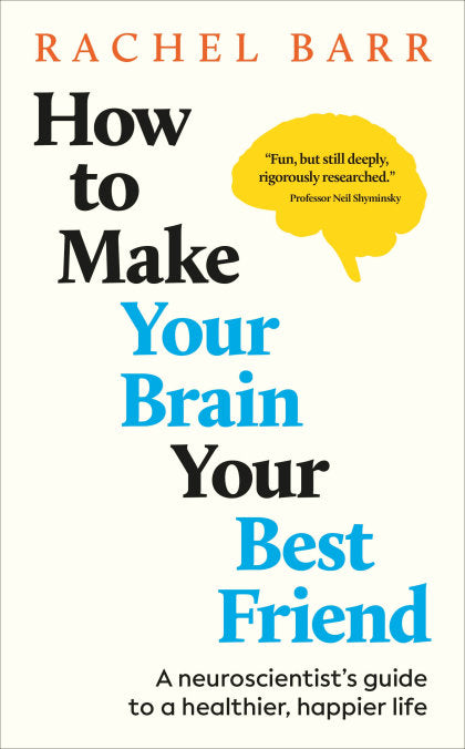 How to Make Your Brain Your Best Friend