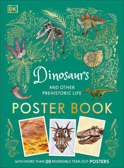 Dinosaurs and Other Prehistoric Life Poster Book