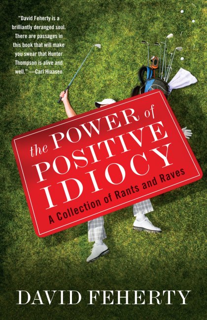 The Power of Positive Idiocy