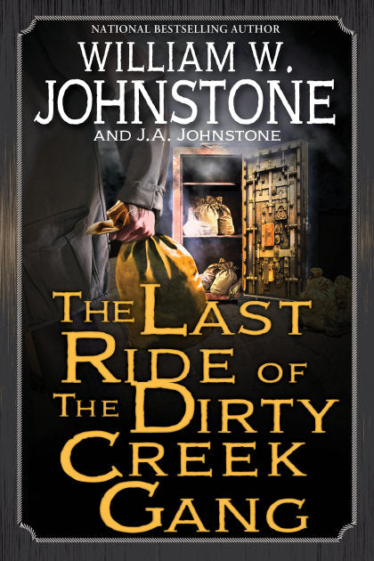 The Last Ride of the Dirty Creek Gang