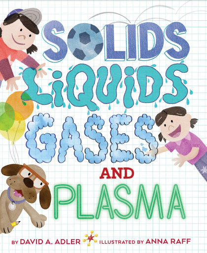 Solids, Liquids, Gases, and Plasma