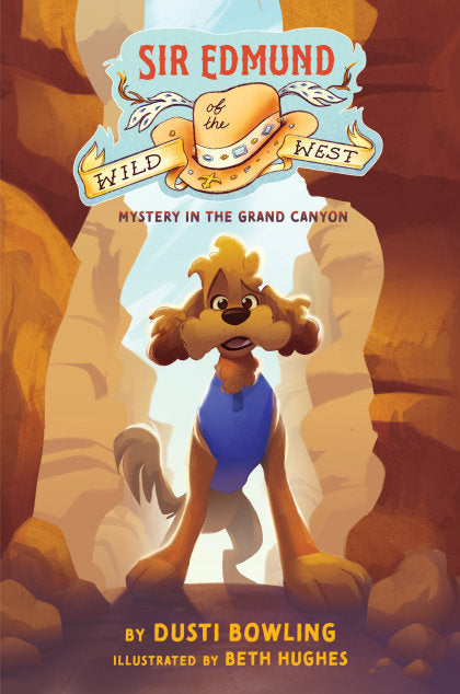 Sir Edmund of the Wild West: Mystery in the Grand Canyon