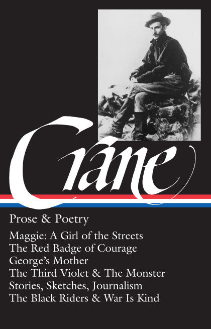 Stephen Crane: Prose & Poetry (LOA #18)