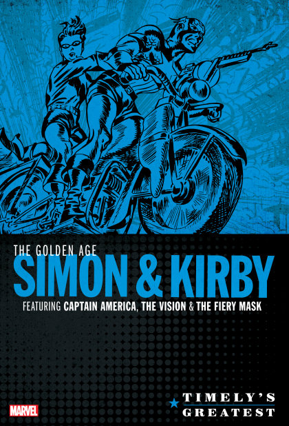TIMELY'S GREATEST: THE GOLDEN AGE SIMON & KIRBY OMNIBUS
